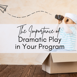 Why Your Early Learning Program Needs Dramatic Play