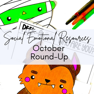 October Round-Up: The Best of Primary Social-Emotional Learning Tools