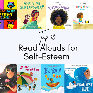 Our Current Top 10 Children's Books for Self-Esteem